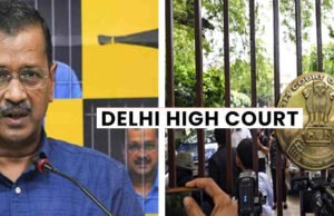 Delhi HC का अभूतपूर्व कदम, Order Reserve होने के बाद भी Arvind Kejriwal को जवाब की इजाजत’